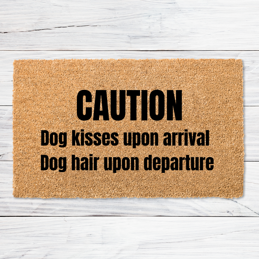 Caution Dog Kisses Doormat